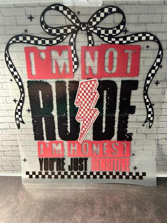 I’M NOT RUDE heat transfer prints
