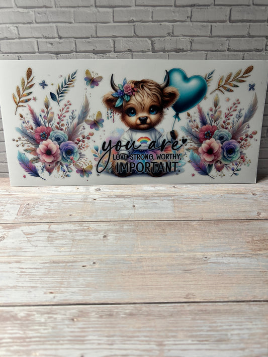 You are Love, strong, worthy, important Decal